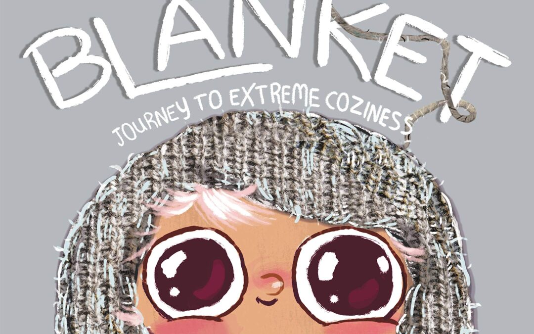 Blanket: Journey to Extreme Coziness