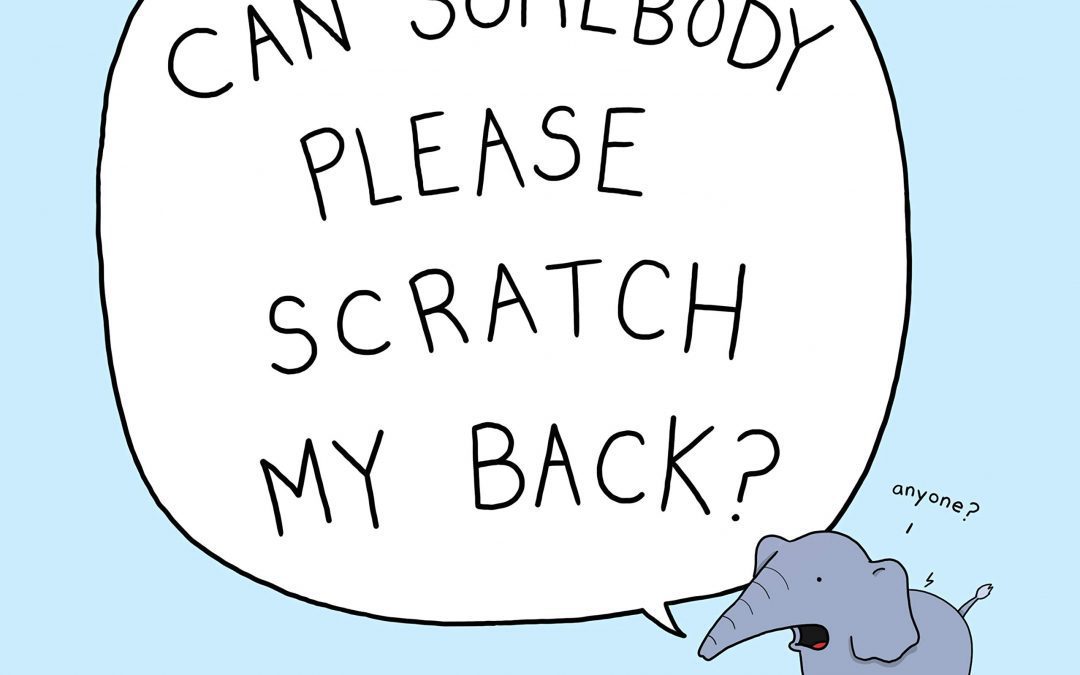 Can Somebody Please Scratch My Back?