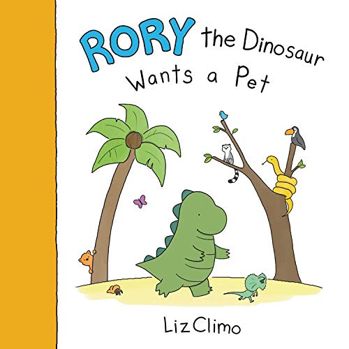 Rory the Dinosaur Wants a Pet