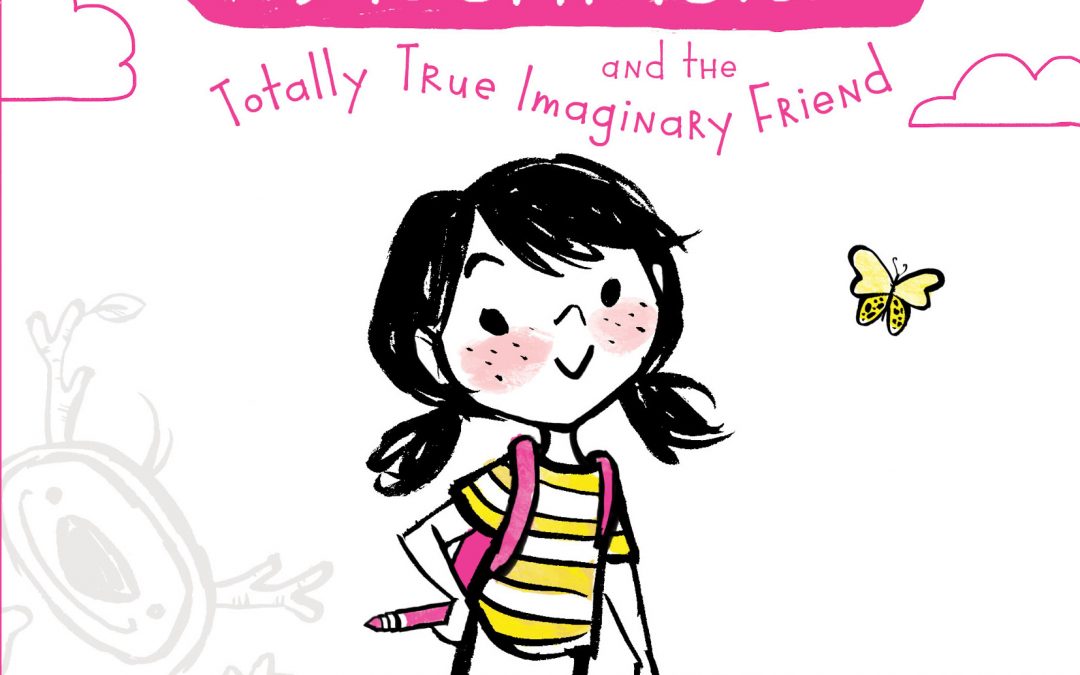 Daisy Dreamer and the Totally True Imaginary Friend