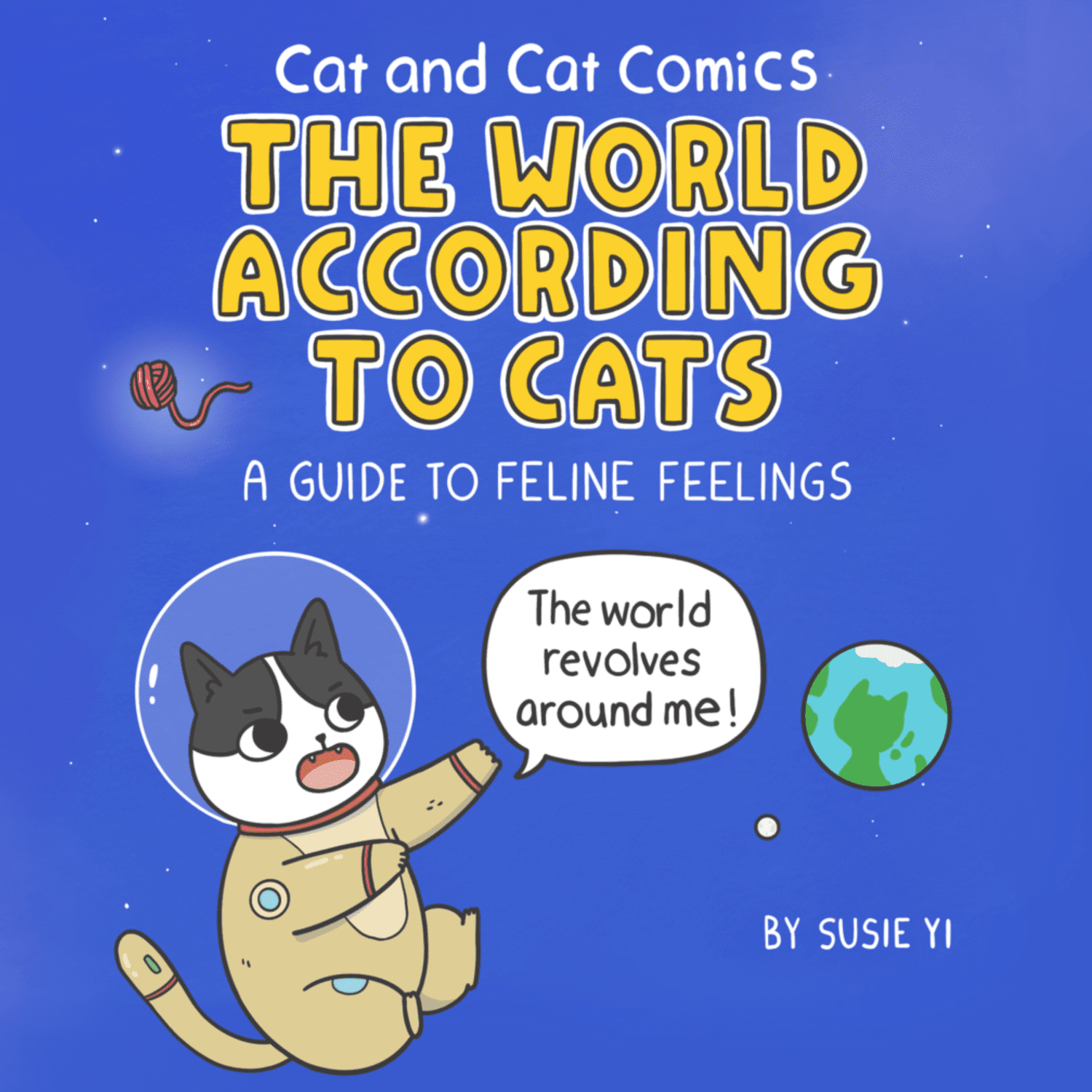 Cat and Cat Comics: The World According to Cats: A Guide to Feline Feelings