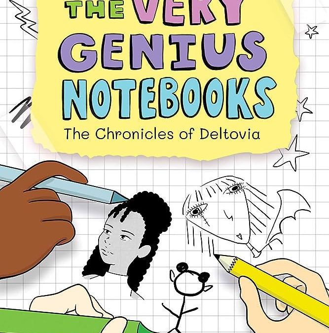 The Chronicles of Deltovia (Volume 1) (The Very Genius Notebooks)