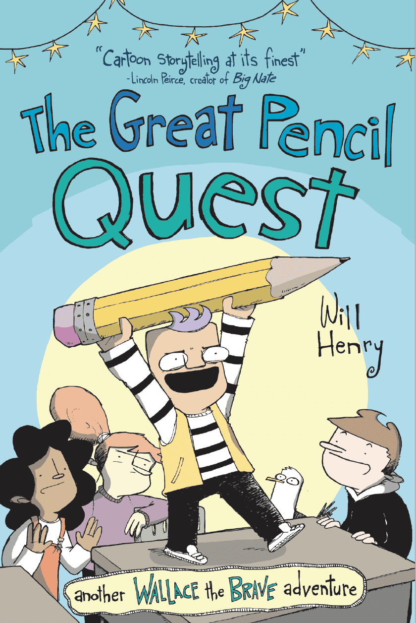 The Great Pencil Quest: Another Wallace the Brave Adventure