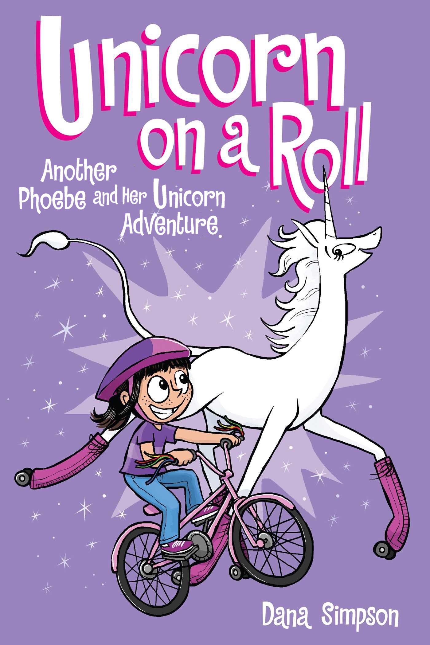 Unicorn on a Roll (Phoebe and Her Unicorn #2)