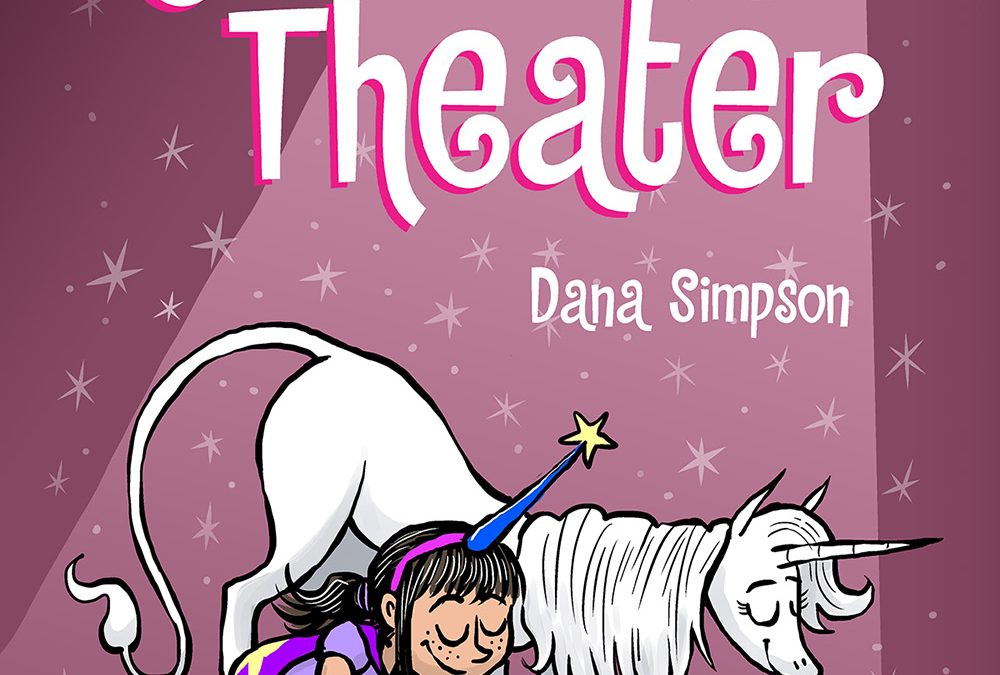 Phoebe and Her Unicorn in Unicorn Theater (Phoebe and Her Unicorn #8)