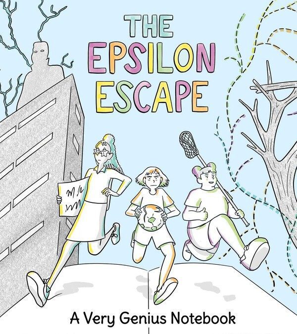 The Epsilon Escape: A Very Genius Notebook (The Very Genius Notebooks 2)