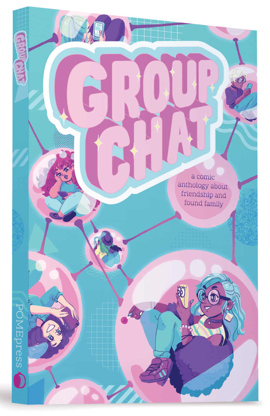 Group Chat: a comic anthology about friendship and found family