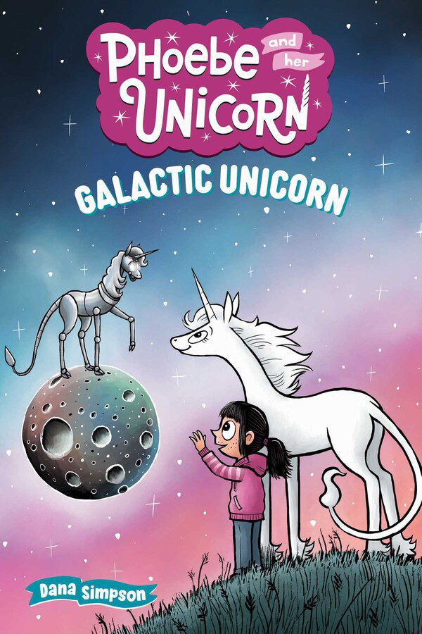 Galactic Unicorn (Phoebe and Her Unicorn #22)
