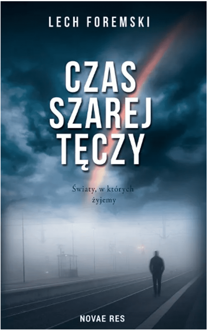 The Gray Rainbow Time (Czas szarej tęczy)