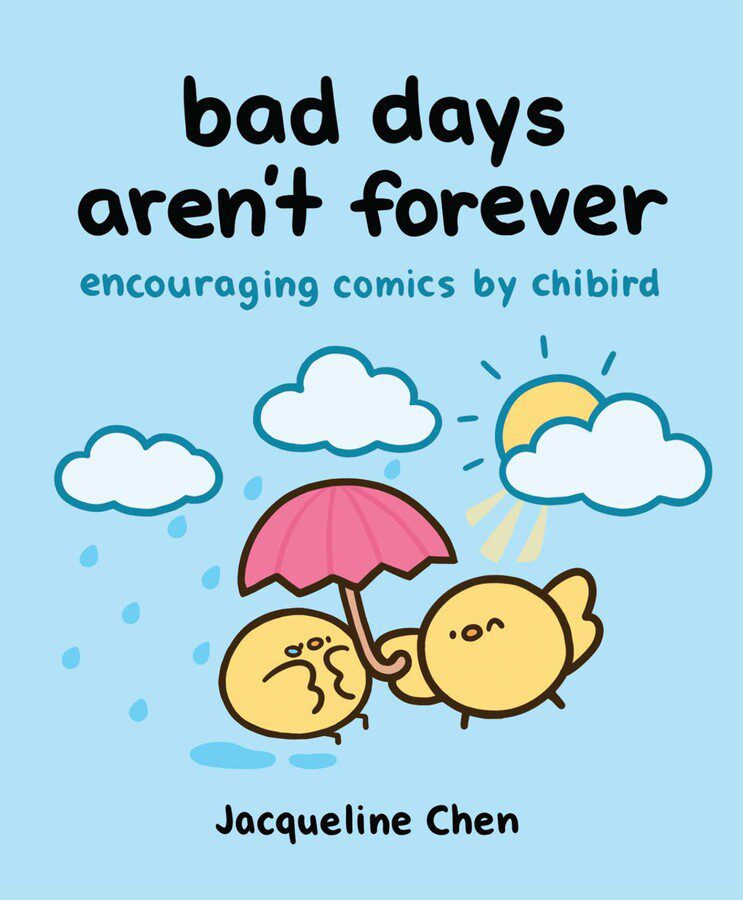 Bad Days Aren’t Forever: Encouraging Comics from Chibird